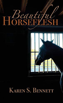 Beautiful Horseflesh - Hardcover