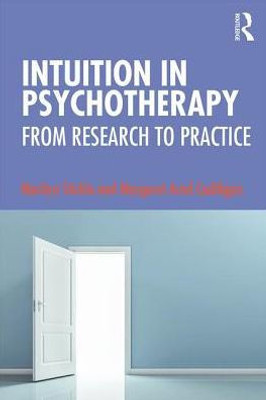 Intuition in Psychotherapy: From Research to Practice