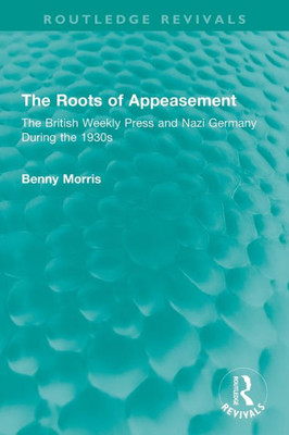 The Roots of Appeasement (Routledge Revivals)