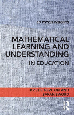 Mathematical Learning and Understanding in Education (Ed Psych Insights)