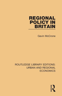 Regional Policy in Britain (Routledge Library Editions: Urban and Regional Economics)