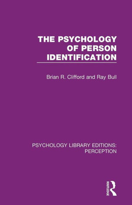 The Psychology of Person Identification (Psychology Library Editions: Perception)