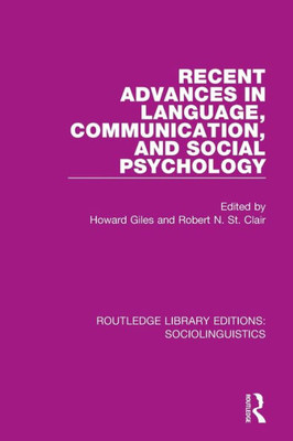 Recent Advances in Language, Communication, and Social Psychology (Routledge Library Editions: Sociolinguistics)