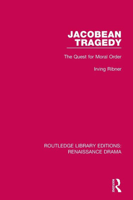 Jacobean Tragedy (Routledge Library Editions: Renaissance Drama)