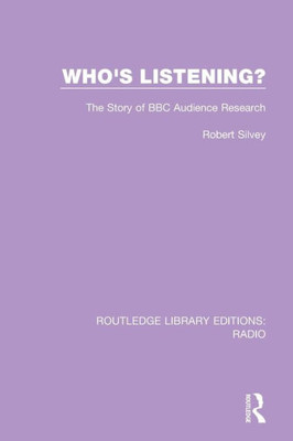 Who's Listening? (Routledge Library Editions: Radio)