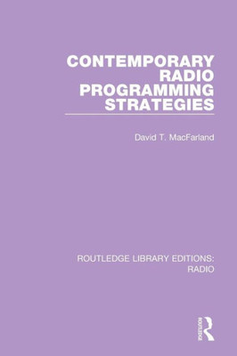 Contemporary Radio Programming Strategies (Routledge Library Editions: Radio)