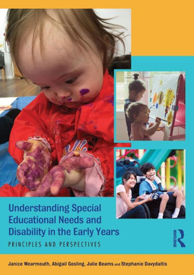 Understanding Special Educational Needs and Disability in the Early Years: Principles and Perspectives