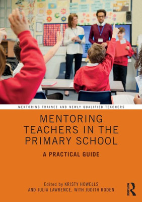 Mentoring Teachers in the Primary School (Mentoring Trainee and Newly Qualified Teachers)