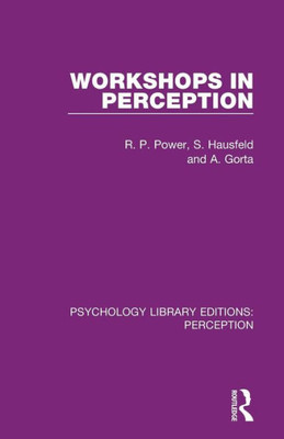 Workshops in Perception (Psychology Library Editions: Perception)