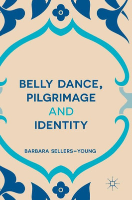 Belly Dance, Pilgrimage and Identity