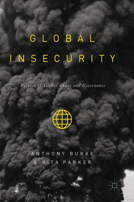 Global Insecurity: Futures of Global Chaos and Governance