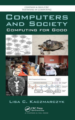 Computers and Society: Computing for Good (Chapman & Hall/CRC Textbooks in Computing)