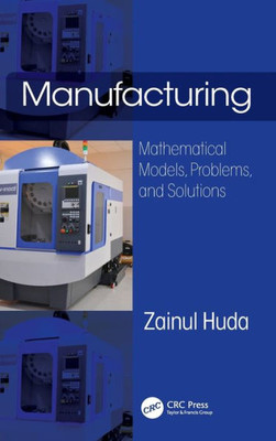 Manufacturing: Mathematical Models, Problems, and Solutions