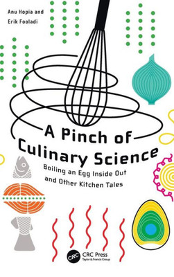 A Pinch of Culinary Science: Boiling an Egg Inside Out and Other Kitchen Tales