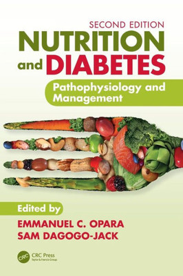 Nutrition and Diabetes: Pathophysiology and Management