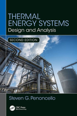 Thermal Energy Systems: Design and Analysis, Second Edition