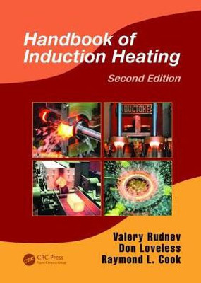 Handbook of Induction Heating (Manufacturing Engineering and Materials Processing)