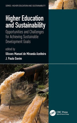 Higher Education and Sustainability: Opportunities and Challenges for Achieving Sustainable Development Goals