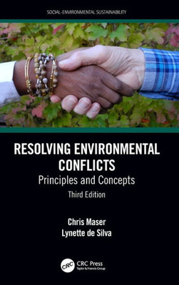 Resolving Environmental Conflicts: Principles and Concepts, Third Edition (Social Environmental Sustainability)