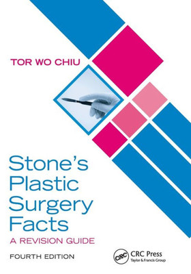 StoneÆs Plastic Surgery Facts: A Revision Guide, Fourth Edition: A Revision Guide