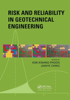 Risk and Reliability in Geotechnical Engineering