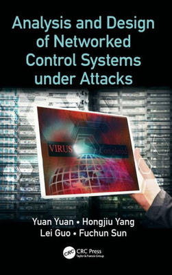 Analysis and Design of Networked Control Systems under Attacks