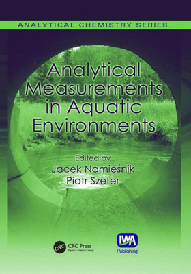 Analytical Measurements in Aquatic Environments (Analytical Chemistry)