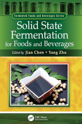 Solid State Fermentation for Foods and Beverages (Fermented Foods and Beverages Series)
