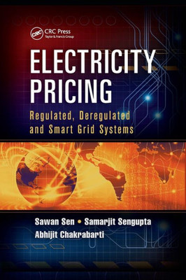 Electricity Pricing: Regulated, Deregulated and Smart Grid Systems
