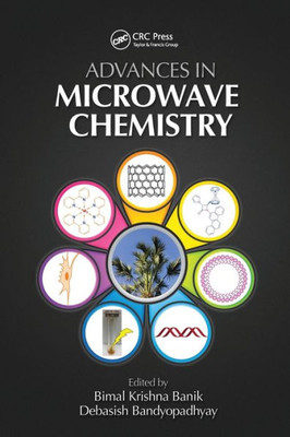 Advances in Microwave Chemistry (New Directions in Organic & Biological Chemistry)