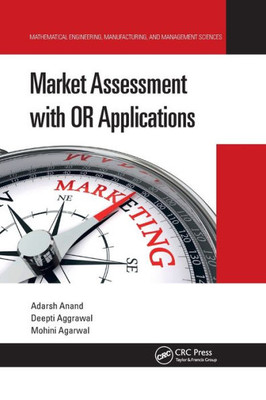 Market Assessment with OR Applications (Mathematical Engineering, Manufacturing, and Management Sciences)