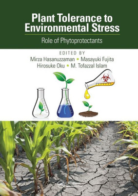 Plant Tolerance to Environmental Stress: Role of Phytoprotectants