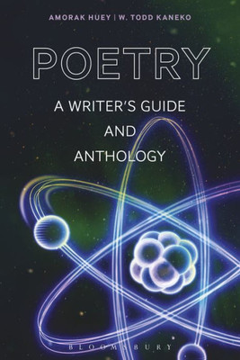 Poetry: A Writers' Guide and Anthology (Bloomsbury WritersÆ Guides and Anthologies)