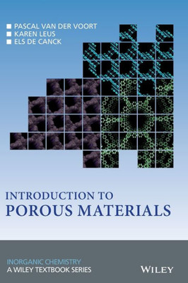 Introduction to Porous Materials (Inorganic Chemistry: A Textbook Series)