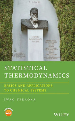 Statistical Thermodynamics: Basics and Applications to Chemical Systems