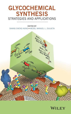 Glycochemical Synthesis: Strategies and Applications