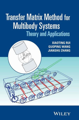 Transfer Matrix Method for Multibody Systems: Theory and Applications