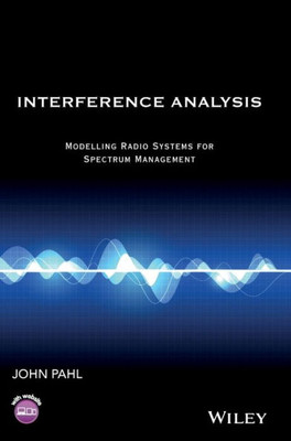Interference Analysis: Modelling Radio Systems for Spectrum Management