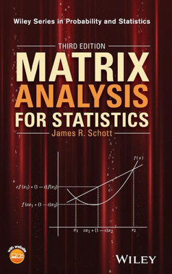 Matrix Analysis for Statistics (Wiley Series in Probability and Statistics)