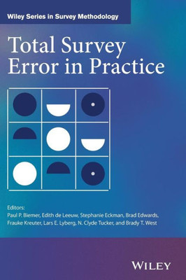 Total Survey Error in Practice (Wiley Series in Survey Methodology)