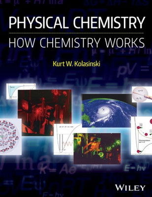 Physical Chemistry: How Chemistry Works