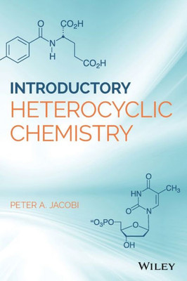INTRODUCTORY HETEROCYCLIC CHEMISTRY