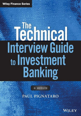 The Technical Interview Guide to Investment Banking (Wiley Finance)