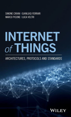 Internet of Things: Architectures, Protocols and Standards