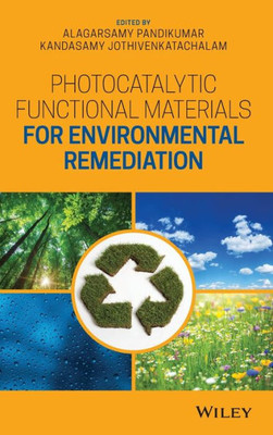 Photocatalytic Functional Materials for Environmental Remediation