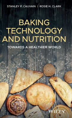 Baking Technology and Nutrition: Towards a Healthier World