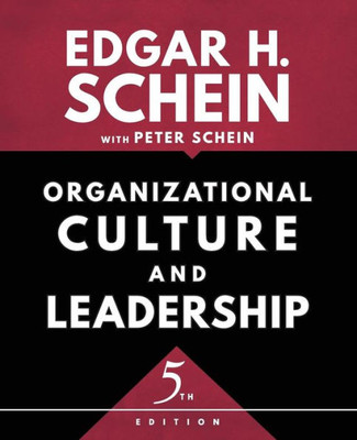 Organizational Culture and Leadership (The Jossey-Bass Business & Management Series)