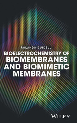 Bioelectrochemistry of Biomembranes and Biomimetic Membranes