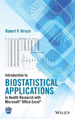 Introduction to Biostatistical Applications in Health Research with Microsoft Office Excel