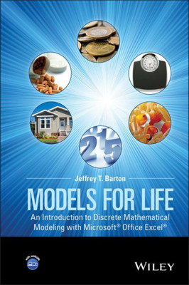 Models for Life: An Introduction to Discrete Mathematical Modeling with Microsoft Office Excel